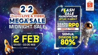 Flash Sale Handphone Setiap 15 Menit | 2.2 Shopee Live & Shopee Video Mega Sale Midnight Sale