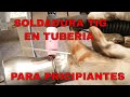 ✅SOLDADURA  TIG EN TUBERÍA  PARA PRINCIPIANTES 🔥🔥🔥