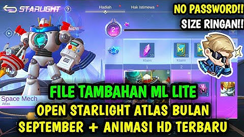 Data Open Starlight Atlas Space Mech Bulan September Terbaru | File Tambahan ml lite