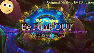(Mashup VIP) DJ Fusion - Be Funk OUT (DjFil445 VIP Remix) | UK Garage/Bassline