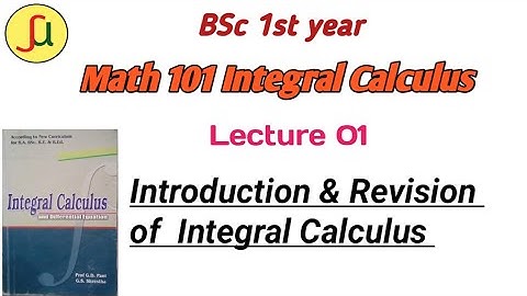 lecture 01-Introduction Of Integral Calculus-BSc first year-Math  calculus 101|| unique study