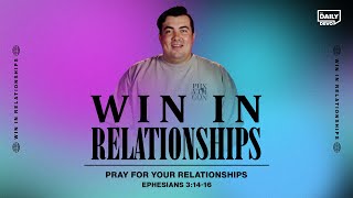 Pray for Your Relationships | Devo Bible Study