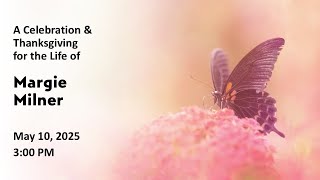 5/10/25 Margie Milner Memorial Service