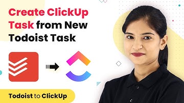 Instantly Create ClickUp Task from New Todoist Task | Todoist ClickUp Integration