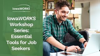 IowaWORKS Workshop Series: Essential Tools for Job Seekers