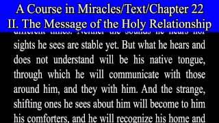 A Course in Miracles-Text-Ch 22. 1   The Message of the Holy Relationship