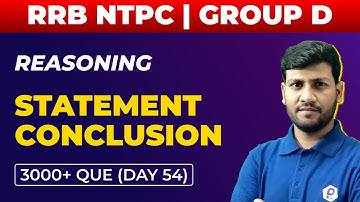 STATEMENT CONCLUSION | RRB NTPC | RRB Group D | Reasoning | 3000+ IMP Que | L54