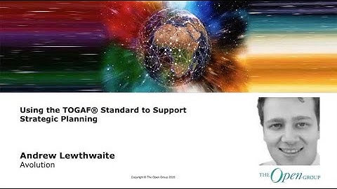 Using the TOGAF® Standard to Support Strategic Planning.mp4The Open Group