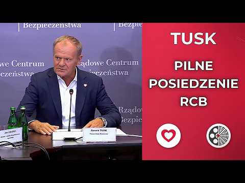 URGENT: RCB meeting with the participation of Prime Minister Donald Tusk