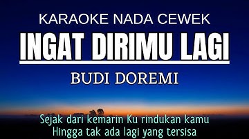 Budi Doremi - Ingat Dirimu Lagi (Karaoke Female Key Nada Wanita +5)