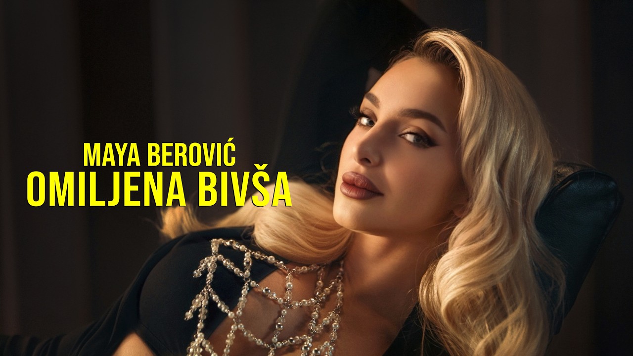 Maya Berović - Omiljena bivša (Official video 2026)