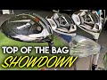 Top of the bag SHOWDOWN! Which clubs make it into my bag?