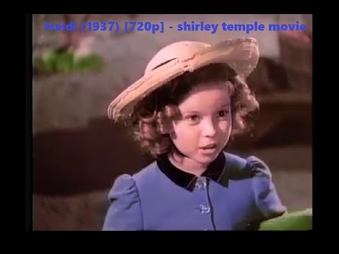 Heidi (1937) [720p] - shirley temple movie - shirley temple - heidi 1937 english
