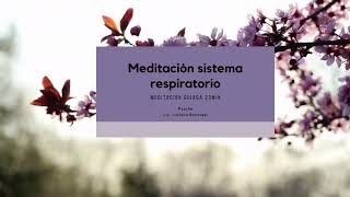 Meditación sistema respiratorio para Ela