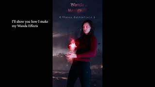 How I Make My Wanda Effects