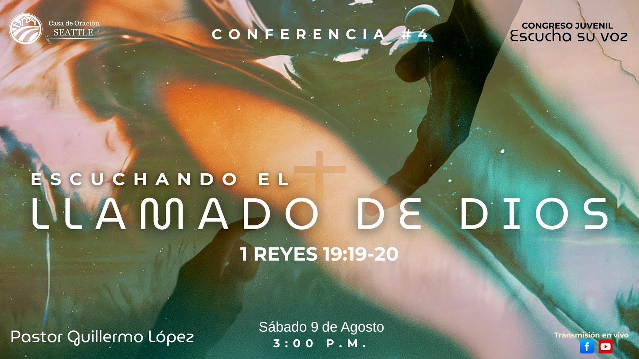 Reunion Juvenil - 9 de Agosto 25 / DIA 3/CONFERENCIA/ESCUCHA SU VOZ/ ESCUCHANDO EL LLAMADE DE DIÓS.