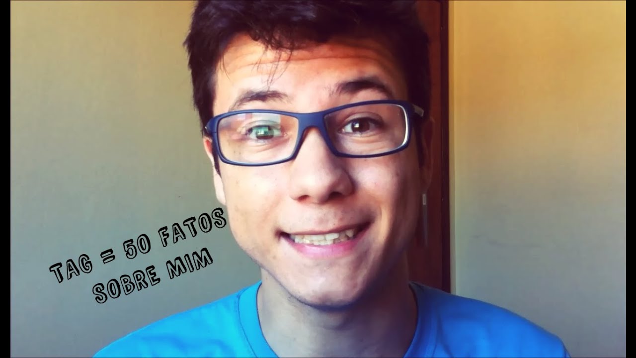 TAG = 50 fatos sobre mim (Meu VloBlog) #10