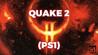 13. Quake 2 - PS1 (Duckstation) by RF2 fan 119 views 3 months ago 7 minutes, 28 seconds