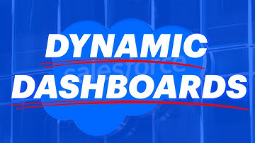 Dynamic Dashboards In Salesforce - HOW!?