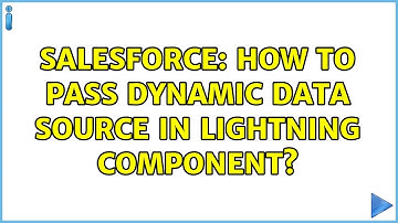 Salesforce: How to pass dynamic data source in Lightning Component? (2 Solutions!!)