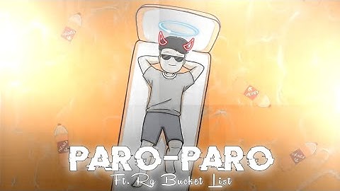 Paro-Paro Ft. @RGBucketList |R.G Bucket List Paro Paro Edit|R.G Bucket List XML Edit|#youtube #ad