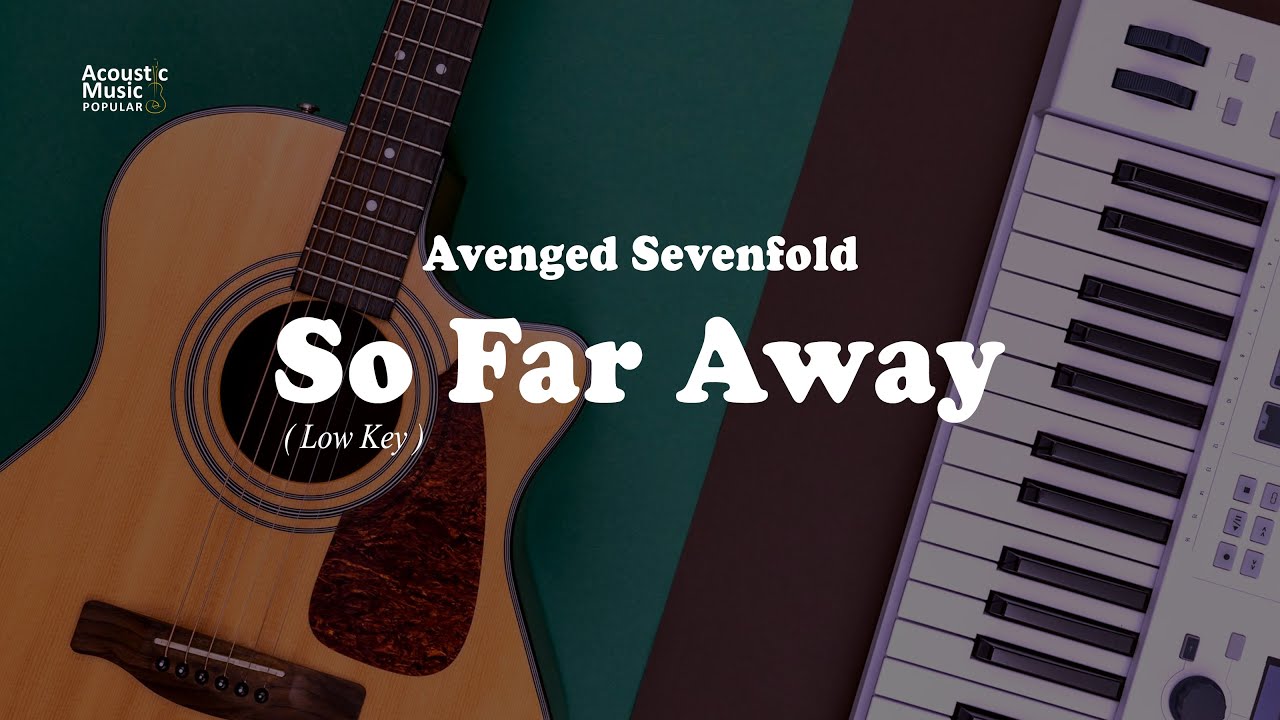 Avenged Sevenfold - So Far Away | Low Key (Acoustic Guitar Karaoke and ...