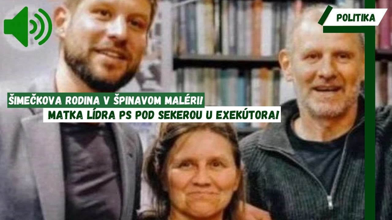 ŠIMEČKOVA RODINA V ŠPINAVOM MALÉRI! MATKA LÍDRA PS POD SEKERO U EXEKÚTORA!