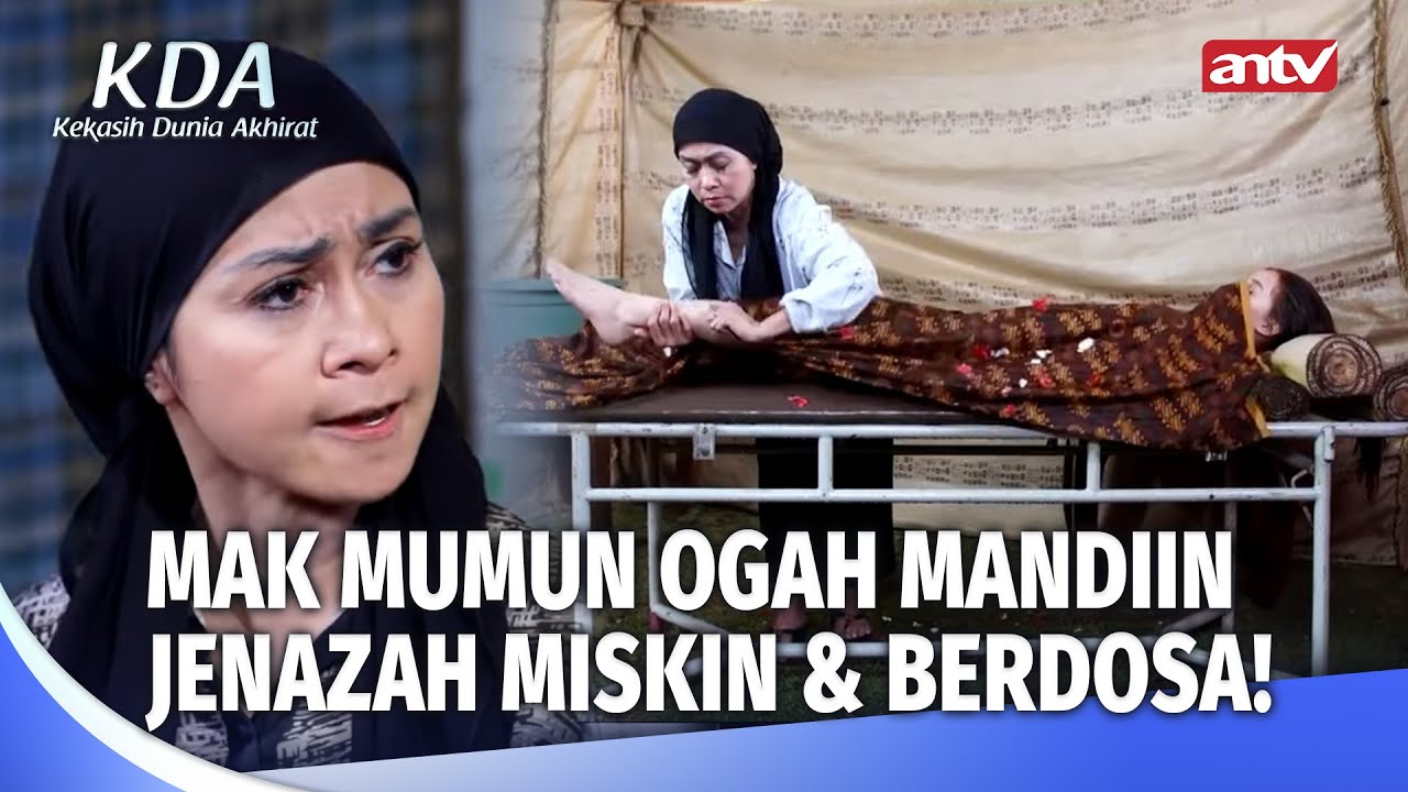 JENAZAH BERONTAK! Dimandiin Mak Mumun Si Julid & Pelit! | Kekasih Dunia Akhirat ANTV Eps 6 (FULL)