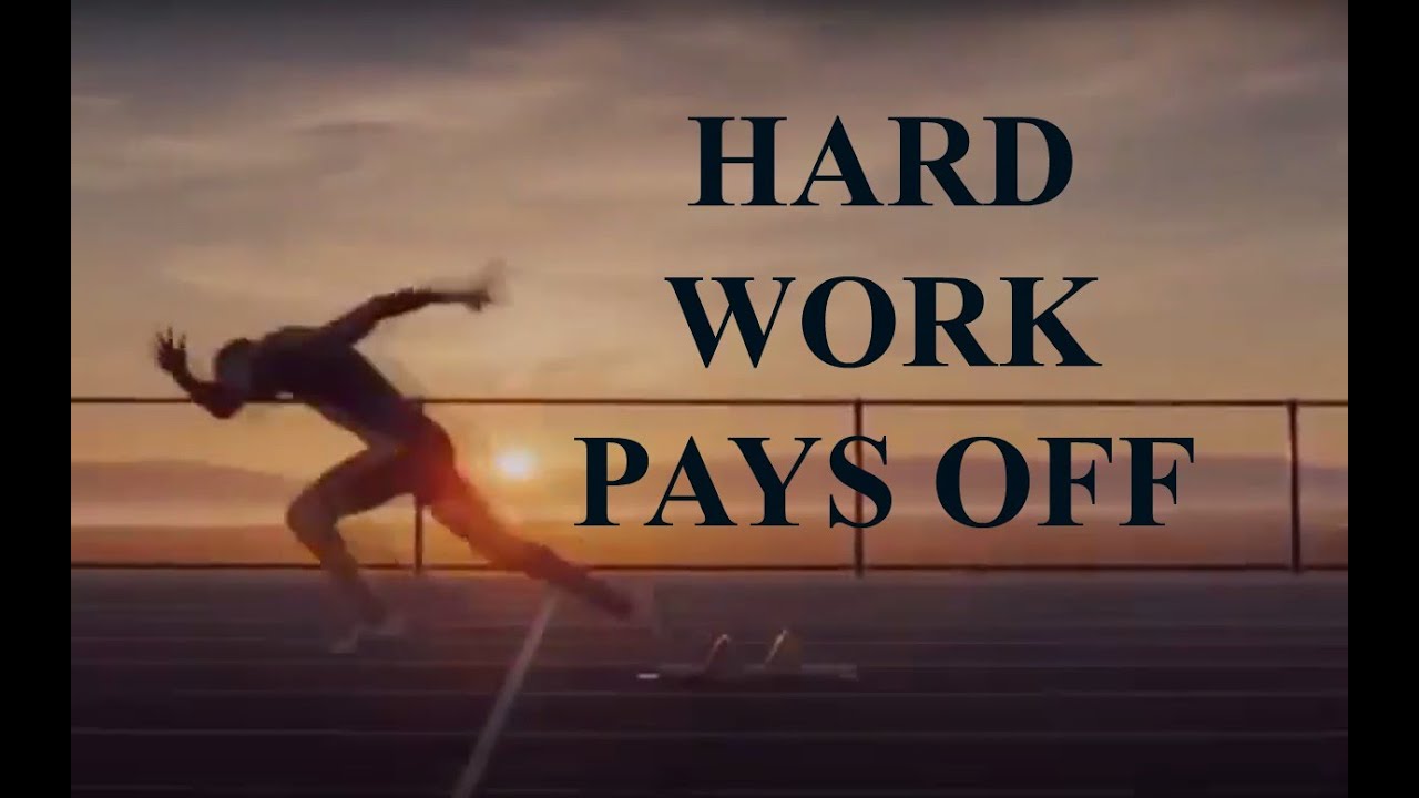 Hard Work Pays Off Motivational Video Youtube
