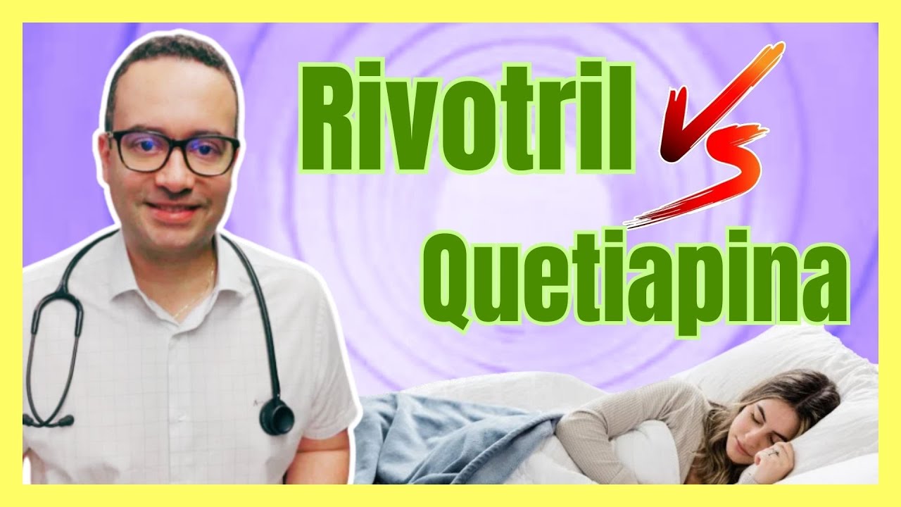 O que é melhor para dormir: Rivotril ou Quetiapina? - YouTube