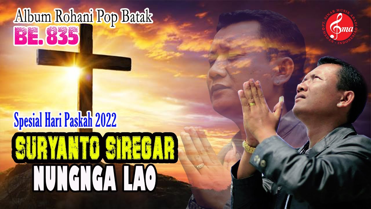 Nungnga Lao - Suryanto Siregar (Official Music Video) Lagu Rohani Terbaru 2022
