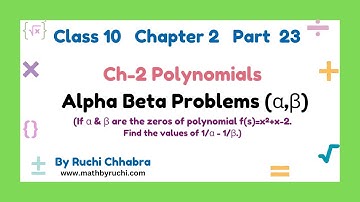 Alpha Beta problems | Class 10 Chapter 2 Polynomials| IMPORTANT QUESTIONS|Ruchi Chhabra