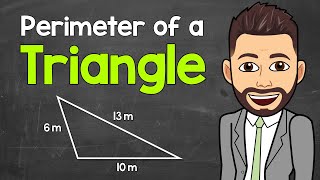 How to Find the Perimeter of a Triangle | Math with Mr. J