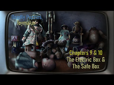 Let's Play - Deadly Puzzles - Toymaker - Chapter 9 - The Electric Box & Chapter 10 - The Safe Box