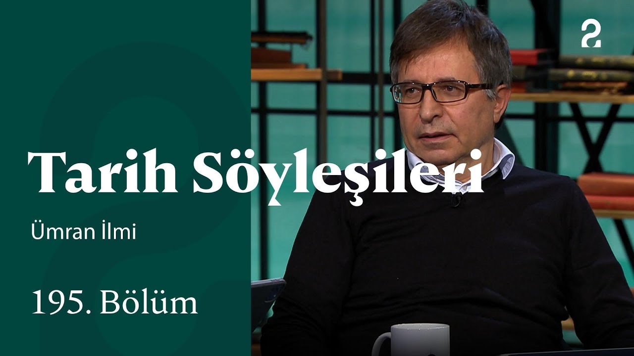 Ümran İlmi | Tarih Söyleşileri | 195. Bölüm @trt2