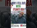 Why I fell out with ifeanyi uba— Akachaam