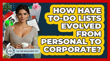 How Have To-do Lists Evolved From Personal To Corporate? - The Time Management Pro