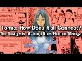 How Does it All Connect with Tomie? - An Analysis of Junji Ito's Horror Manga