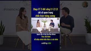 Chụp CT 3 đốt sống L1 L2 L3 - chỉ số quan trọng trong chẩn đoán loãng xương