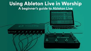 Using Ableton Live in Worship