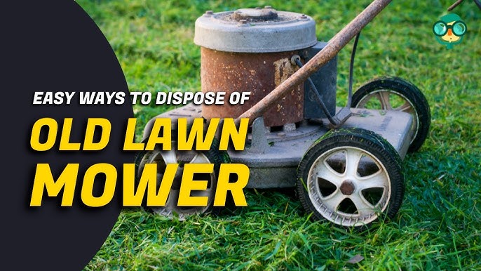 How To Throw Away Lawn Mower