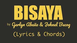 Video thumbnail of "Gerlyn Abaño & Johnel Bucog - BISAYA (Lyrics & Chords)"