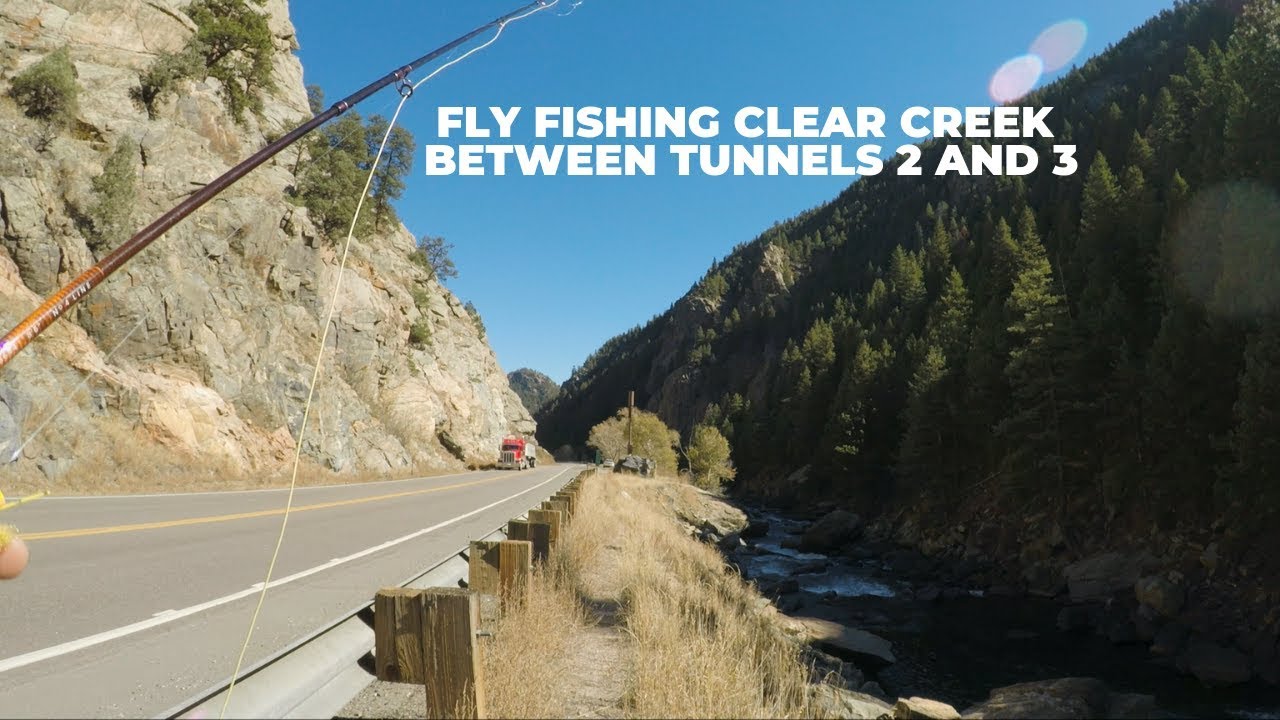 Clear Creek Between Tunnel 2 and 3 Fly Fishing October 2018 YouTube