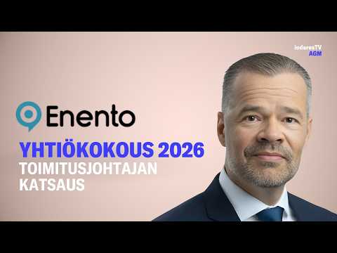 Enenton yhtiökokous | Toimitusjohtajan katsaus 25.3.2026
