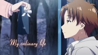 Classroom Of The Elite Season 2 Amv My Ordinary Life