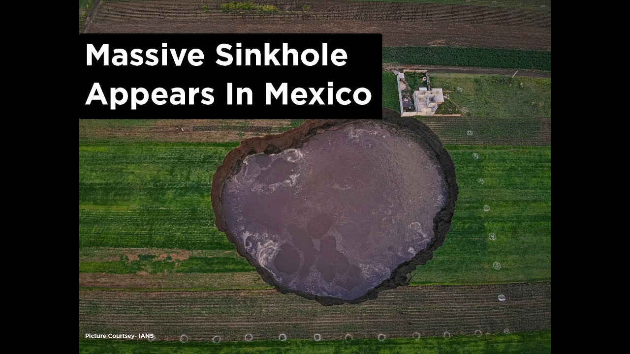 Massive Sinkhole Appears In Mexico, And It Keeps Growing YouTube