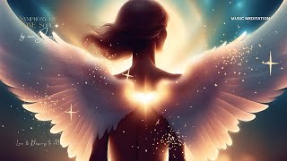 Music Of Angels | Music To Heal All Pains Of Body & Soul | Calms The Mind | Meditate