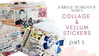 Journal Workshop - Part 5 - Collage & Vellum Stickers screenshot 4