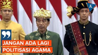 Jokowi: Jangan Ada Lagi Politik Identitas dan Politisasi Agama