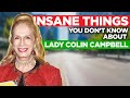 7 Insane Things You Don’t Know About Lady Colin Campbell